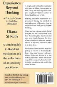 Back cover: Experience Beyond Thinking A Practical Guide to Buddhist Meditation, by Diana St Ruth
